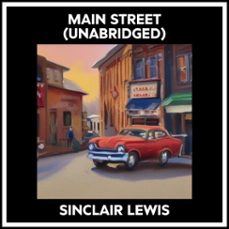 main street (unabridged) (audiolibro)-sinclair lewis-9798822554214