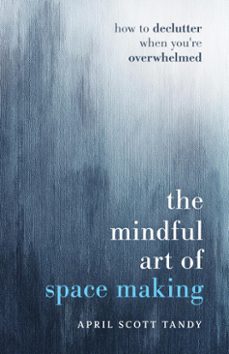 the mindful art of space making (ebook)-april scott tandy-9798991222914