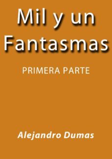 mil y un fantasmas (ebook)-j. borja-alexandre dumas-cdlap00000614