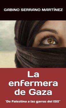 la enfermera de gaza (ebook)-gabino serrano martinez-cdlap00011014
