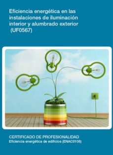 uf0567 - eficiencia energetica en las instalaciones de iluminacion interior y alumbrado exterior (ebook)-cdlel00000314