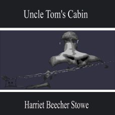 uncle tom's cabin (audiolibro)-harriet beecher stowe-0782376064724