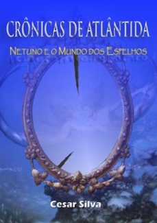 cronicas de atlantida (ebook)-cesar silva-3410001831324