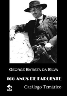 100 anos de faroeste (ebook)-george batista da silva-3410002242624