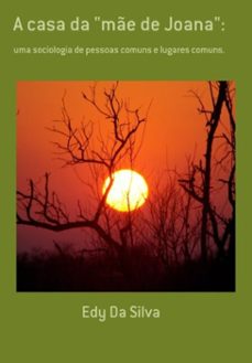 a casa da "me de joana": (ebook)-edy da silva-3410002490124