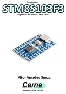 Imagen Principal de Projetos Com Stm8s103f3 Programado Em Arduino - Parte Xxviii