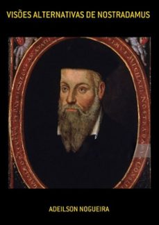 vises alternativas de nostradamus (ebook)-adeilson nogueira-3410003342224