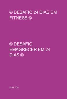 desafio 24 dias em fitness  (ebook)-ws ltda-3410005104424