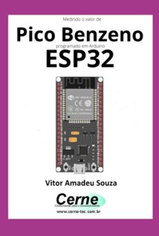 medindo o valor de pico benzeno programado em arduino esp32 (ebook)-vitor amadeu souza-3410005148824