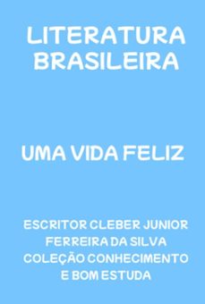 uma vida feliz (ebook)-escritor cleber junior ferreira silva coleção conhecimento bom da e estuda-3410005218824