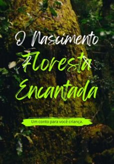 o nascimento da floresta encantada (ebook)-murilo silva da machado-3410005332124