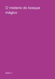 o misterio do bosque magico (ebook)-maah c.-3410006236124