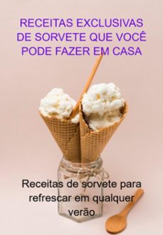 receitas exclusivas de sorvete que voce pode fazer em casa (ebook)-jideon f marques-3410006646824