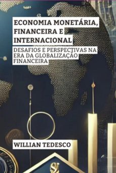 economia monetaria, financeira e internacional (ebook)-willian tedesco-3410007934524