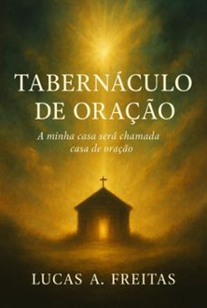 tabernaculo de oraço (ebook)-lucas a. freitas-3410008539124