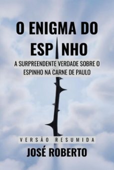 o enigma do espinho - resumido (ebook)-josé roberto-3410008891024
