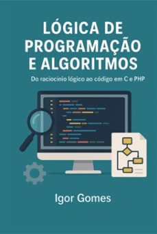 logica de programaço e algoritmo (ebook)-igor gomes-3410008939924