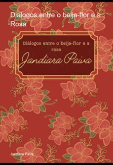 dialogos entre o beija-flor e a rosa (ebook)-jandiara paiva-3410009069224