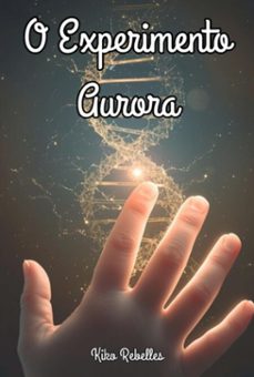 o experimento aurora (ebook)-kiko rebelles-3410009171224