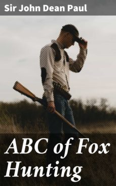 abc of fox hunting (ebook)-john dean, sir paul-4057664565624