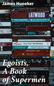 egoists, a book of supermen (ebook)-james huneker-4057664634924