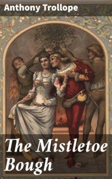 the mistletoe bough (ebook)-anthony trollope-4064066100124