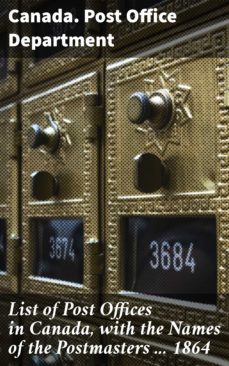 list of post offices in canada, with the names of the postmasters ... 1864 (ebook)-4064066135324