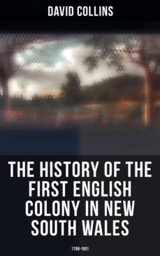 the history of the first english colony in new south wales: 1788-1801 (ebook)-david collins-4066338114624