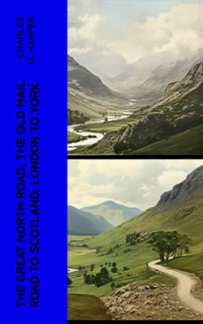 the great north road, the old mail road to scotland: london to york (ebook)-charles g. harper-4066339556324