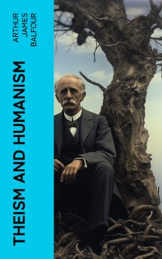 theism and humanism (ebook)-arthur james balfour-4066339561724