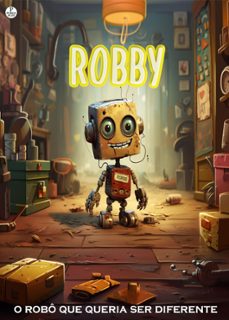 robby o robo que queria ser diferente (ebook)-vinícius léscio-4099995101324