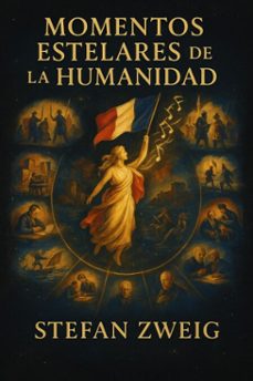 momentos estelares de la humanidad (ebook)-stefan zweig-7502319077924