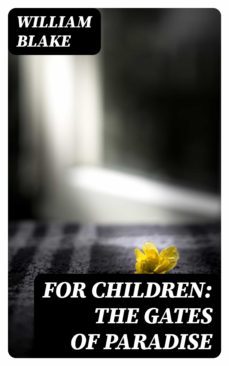 for children: the gates of paradise (ebook)-william blake-8596547001324
