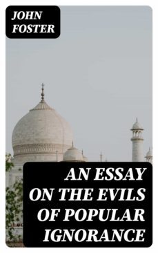 an essay on the evils of popular ignorance (ebook)-8596547326724
