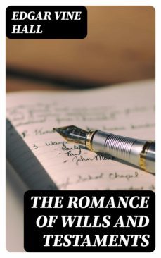 the romance of wills and testaments (ebook)-edgar vine hall-8596547339724