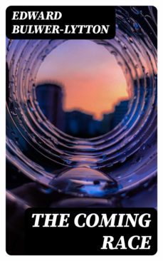 the coming race (ebook)-edward bulwer lytton-8596547389224