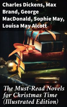 the must-read novels for christmas time (illustrated edition) (ebook)-charles dickens-max brand-george macdonald-8596547684824