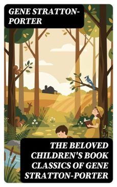 the beloved children's book classics of gene stratton-porter (ebook)-gene stratton-porter-8596547717324