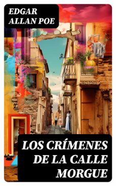 los crimenes de la calle morgue (ebook)-edgar allan poe-8596547767824
