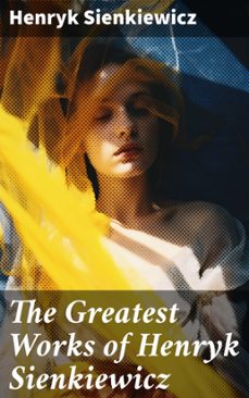 the greatest works of henryk sienkiewicz (ebook)-henryk sienkiewicz-8596547772224