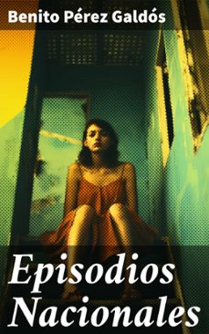 episodios nacionales (ebook)-benito perez galdos-8596547794424