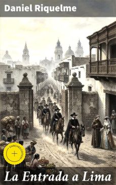 la entrada a lima (ebook)-daniel riquelme-8596547823124