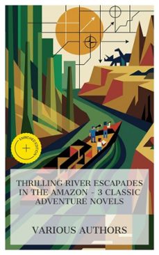 thrilling river escapades in the amazon  3 classic adventure novels (ebook)-jules verne-mayne reid-arthur conan doyle-8596547872924