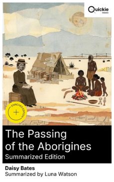 the passing of the aborigines (summarized edition) (ebook)-daisy bates-8596547883524