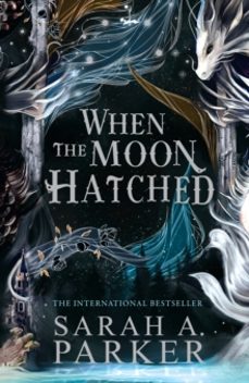 when the moon hatched (the moonfall series 1)-sarah a. parker-9780008710224