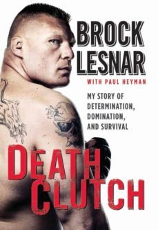 death clutch: the baddest man on the planet-brock lesnar-9780062023124