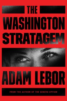 the washington stratagem (ebook)-adam lebor-9780062330024