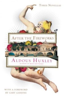 after the fireworks-aldous huxley-9780062423924