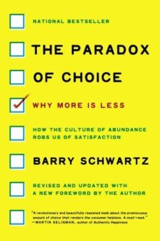 the paradox of choice : why more is less, revised edition-9780062449924