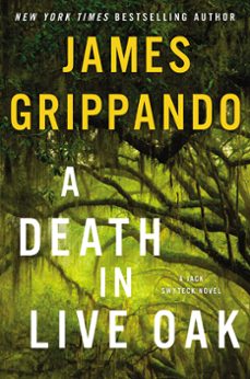 death in live oak, a (ebook)-james grippando-9780062657824